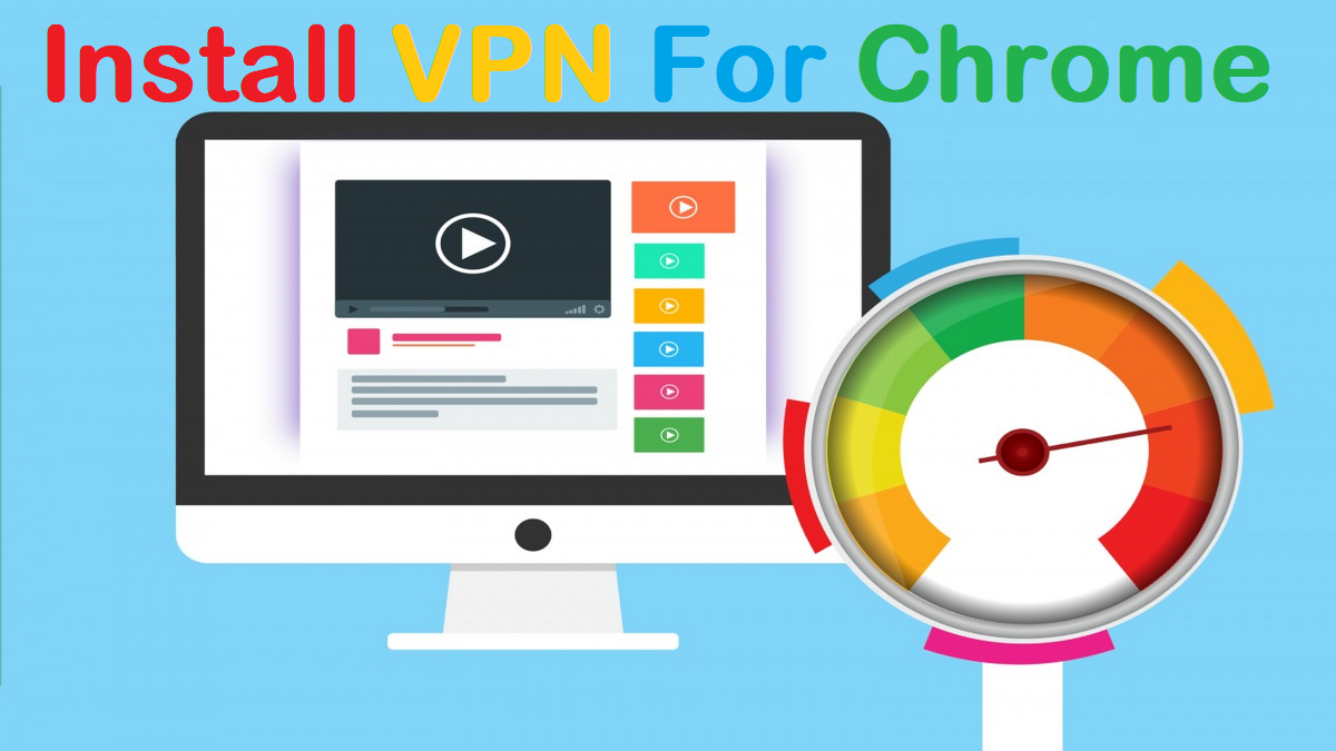 Read more about the article Install VPN for Chrome Browser Enable Extension Easy Setup Surf Internet Sites Safely and Securely