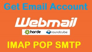Read more about the article Create Webmail Account SMTP POP IMAP for Mail Clients Access Email Round Cube Horde Choice Options