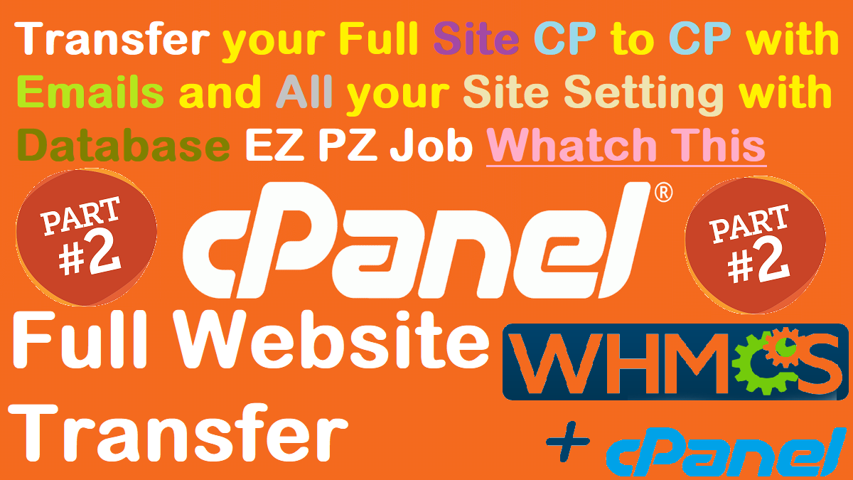 Read more about the article cPanel to cPanel Full Website Transfer with Email and Database with Site Setting WHMCS Migration P-2