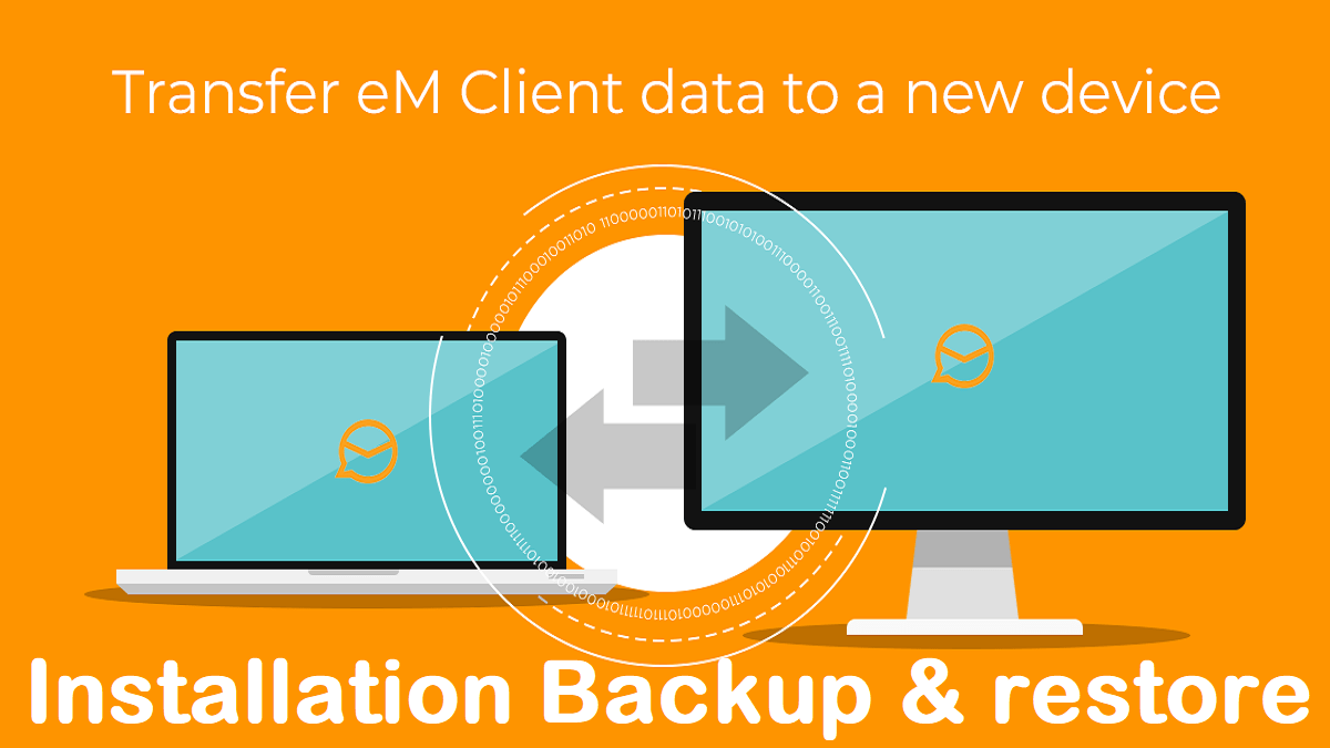 Read more about the article How to Backup & Restore eM Client Email Accounts and Export to another eM Client Installation – Easy